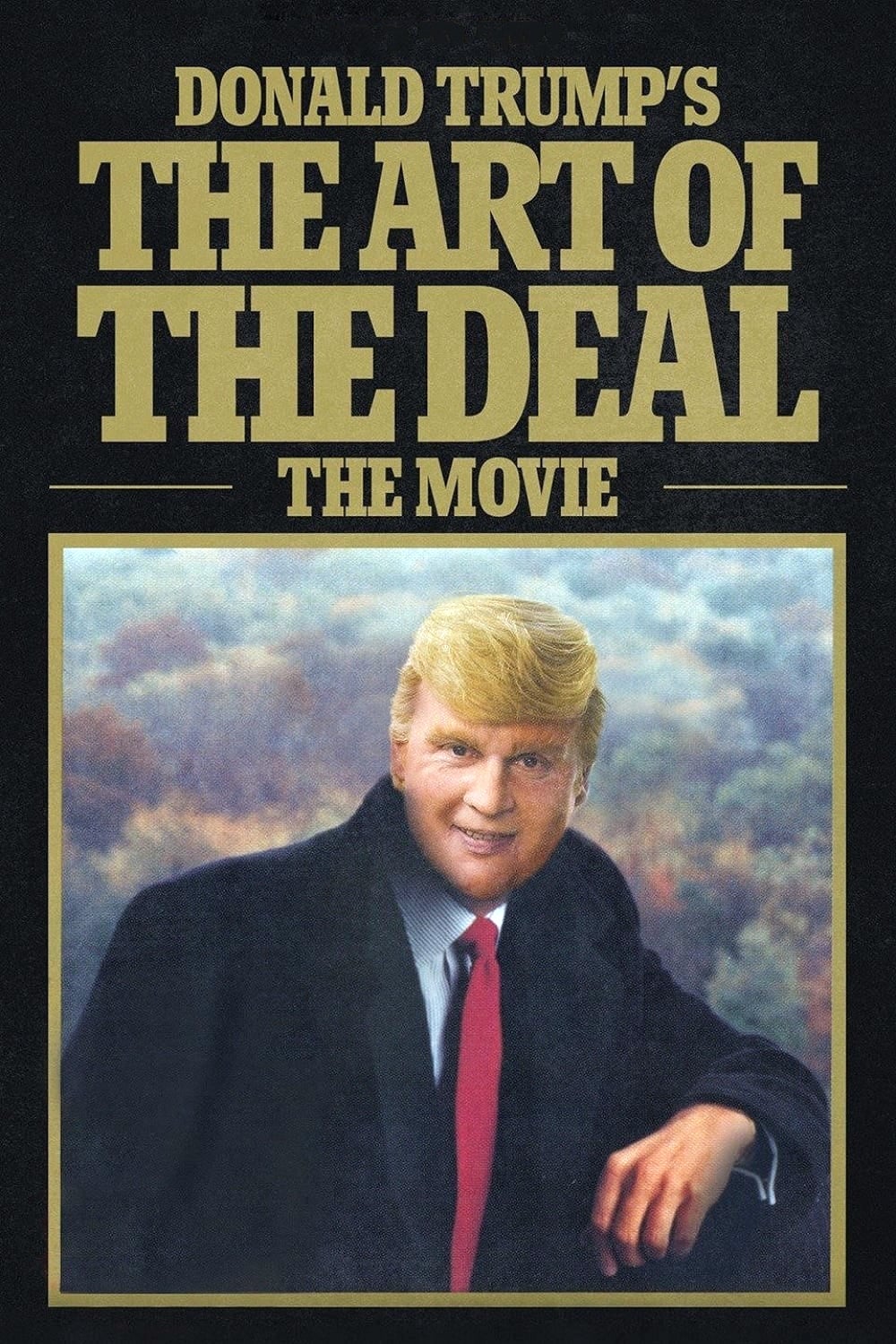 Постер Donald Trump's The Art of the Deal: The Movie